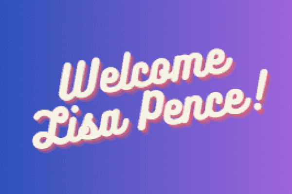 Welcome Lisa Pence!