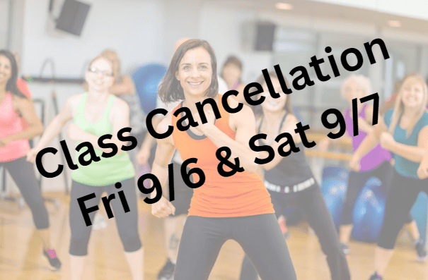 Fitness Class Cancelled for Sept 6th and 7th